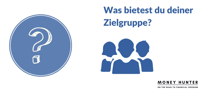 Was bietest du deiner Zielgruppe